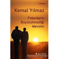 Fidanların Büyütülmediği Mevsim - Kemal Yılmaz - Yeni İnsan Yayınevi