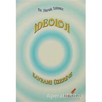 İdeoloji Kavramı Üzerine - Faruk Yılmaz - Berikan Yayınevi