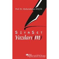 Siyaset Yazıları(m) - Abdurrahman Küçük - Berikan Yayınevi