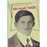 Ben Hasan Tahsin (İzmirli Çocuk) - Aydoğan Yavaşlı - Bulut Yayınları