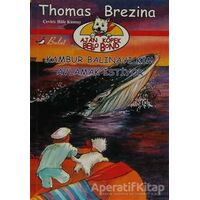 Ajan Köpek Bello Bond Cilt 5: Kambur Balinayı Kim Avlamak İstiyor - Thomas Brezina - Bulut Yayınları