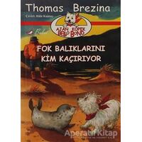 Fok Balıklarını Kim Kaçırıyor - Thomas Brezina - Bulut Yayınları