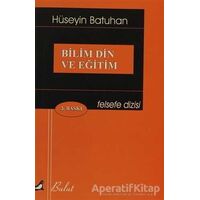 Bilim Din ve Eğitim - Hüseyin Batuhan - Bulut Yayınları