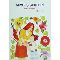 Sevgi Çiçekleri - İlhan Güngör - Bulut Yayınları