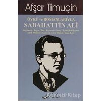Öykü ve Romanlarıyla Sabahattin Ali - Afşar Timuçin - Bulut Yayınları