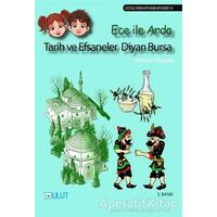 Ece ile Arda - Tarih ve Efsaneler Diyarı Bursa - Derman Bayladı - Bulut Yayınları