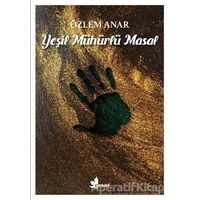 Yeşil Mühürlü Masal - Özlem Anar - Çınar Yayınları