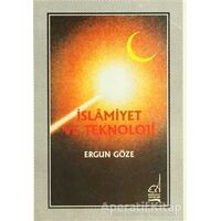 İslamiyet ve Teknoloji - Ergun Göze - Boğaziçi Yayınları