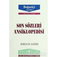 Son Sözleri Ansiklopedisi - Ergun Göze - Boğaziçi Yayınları