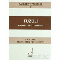 Fuzuli Hayatı - Sanatı - Eserleri - Muhammed Nur Doğan - Boğaziçi Yayınları