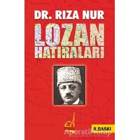 Dr. Rıza Nur’un Lozan Hatıraları - Rıza Nur - Boğaziçi Yayınları