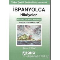 İspanyolca Hikayeler - Esrarlı Adada Macera (Derece 2) - Serhat Toker - Fono Yayınları