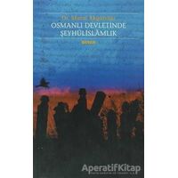 Osmanlı Devletinde Şeyhülislamlık - Murat Akgündüz - Beyan Yayınları