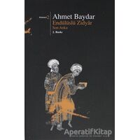Endülüslü Zidyar Son Anka - Ahmet Baydar - Beyan Yayınları