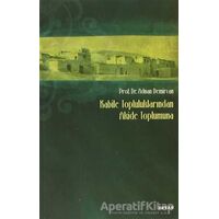 Kabile Topluluklarından Akide Toplumuna - Adnan Demircan - Beyan Yayınları