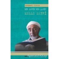 Bir Devir Bir Şahit Melle Sabri - Mehmet Alkış - Beyan Yayınları