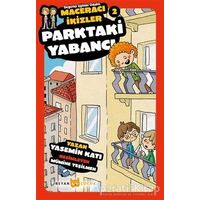 Parktaki Yabancı - Maceracı İkizler 2 - Yasemin Katı - Beyan Yayınları