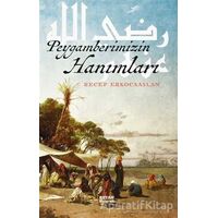 Peygamberimizin Hanımları - Recep Erkocaaslan - Beyan Yayınları