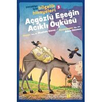 Açgözlü Eşeğin Acıklı Öyküsü - Çocuklar İçin Bilgelik Hikayeleri 3 - Mustafa Güneş - Beyan Yayınları