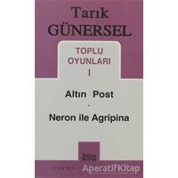Toplu Oyunları 1 Altın Post - Neron ile Agripina - Tarık Günersel - Mitos Boyut Yayınları