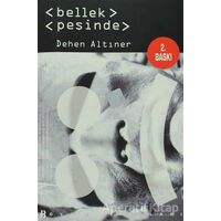 Bellek Peşinde - Dehen Altıner - Boyut Yayın Grubu