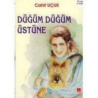 Düğüm Düğüm Üstüne - Cahit Uçuk - Bilge Kültür Sanat
