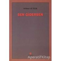 Sen Gidersen - Mehmet Ali Telek - Can Yayınları (Ali Adil Atalay)