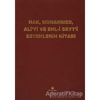 Hak, Muhammed, Ali’yi ve Ehl-i Beyt’i Sevenlerin Kitabı