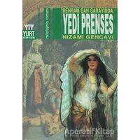 Behram Şah Sarayında Yedi Prenses - Nizami Gencavi - Yurt Kitap Yayın