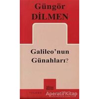 Galileo’nun Günahları? - Güngör Dilmen - Mitos Boyut Yayınları