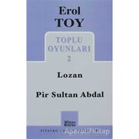 Toplu Oyunları 2 / Lozan - Pir Sultan Abdal - Erol Toy - Mitos Boyut Yayınları