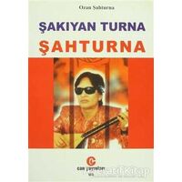 Şakıyan Turna Şahturna - Ozan Şahturna - Can Yayınları (Ali Adil Atalay)