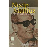 Necip Mahfuz Toplumsal Gerçekçi Romanları - Ahmet Kazım Ürün - Çizgi Kitabevi Yayınları