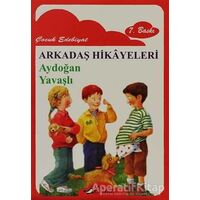 Arkadaş Hikayeleri - Aydoğan Yavaşlı - Bulut Yayınları