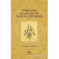 Türkçede Allah Adı ile Yapılan Deyimler - Necmettin Ersoy - Çamlıca Yayınları