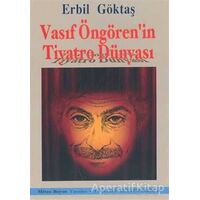 Vasıf Öngören’in Tiyatro Dünyası - Erbil Göktaş - Mitos Boyut Yayınları
