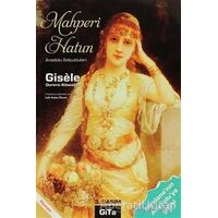 Mahperi Hatun Anadolu Selçukluları - Gisele - Gita Yayınları