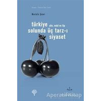Türkiye Solunda Üç Tarz-ı Siyaset - Mustafa Şener - Yordam Kitap