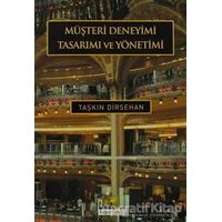 Müşteri Deneyimi Tasarımı ve Yönetimi - Taşkın Dirsehan - Hiperlink Yayınları