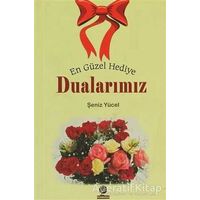En Güzel Hediye Dualarımız - Şeniz Yücel - Gonca Yayınevi