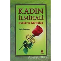 Kadın İlmihali - Kadir Sevencan - Gonca Yayınevi