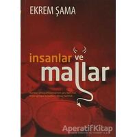 İnsanlar ve Mallar - Ekrem Şama - Gonca Yayınevi