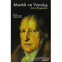 Mantık ve Varoluş - Jean Hyppolite - BilgeSu Yayıncılık