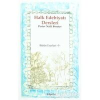 Halk Edebiyatı Dersleri / Bütün Eserleri 5 - Pertev Naili Boratav - BilgeSu Yayıncılık