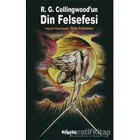 R. G. Collingwood’un Din Felsefesi - Talip Kabadayı - BilgeSu Yayıncılık