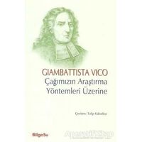 Çağımızın Araştırma Yöntemleri Üzerine - Giambattista Vico - BilgeSu Yayıncılık
