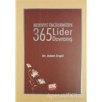 Medeniyet Öncülerimizden 365 Lider Davranış - Adem Ergül - Genç Kitaplığı - Erkam