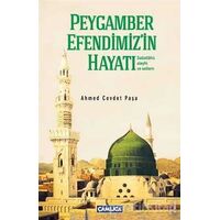 Peygamber Efendimiz’in Hayatı (Sallallahü Aleyhi ve Sellim) Kısas-ı Enbiya ve Tevarih-i Hulefadan