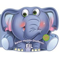 Fil - Benim Hayvan Dostlarım - Kolektif - 0-6 Yaş Yayınları