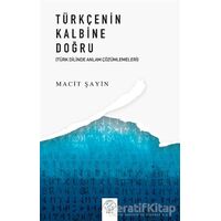 Türkçenin Kalbine Doğru - Macit Şayin - Post Yayınevi